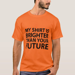 Mijn Shirt is helderder dan uw toekomst