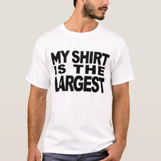 MIJN SHIRT IS HET GROOTSTE