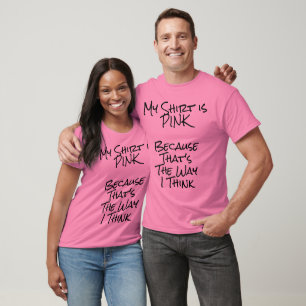 Mijn Shirt is roze, want... opbeurende kleding
