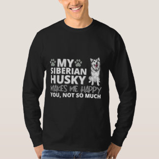 Mijn Siberian Husky maakt me gelukkig T-shirt