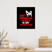 Mijn Siberische Husky is mijn Valentijn | Echtend Poster (Keuken)
