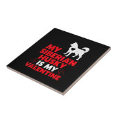 Mijn Siberische Husky is mijn Valentijn | Echtend Tegeltje (Zijkant)