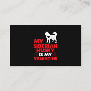 Mijn Siberische Husky is mijn Valentijn Echtend Visitekaartje