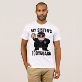 MIJN SISTER'S BODYGUARD T-shirts (Voorkant volledig)