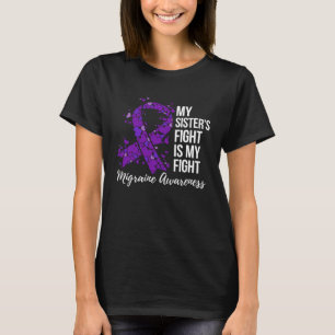 Mijn Sisteru2019s gevecht is mijn strijd migraine T-shirt
