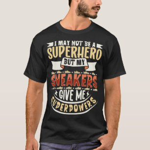 Mijn sneakers geeft me superkrachten Sneakers T-shirt