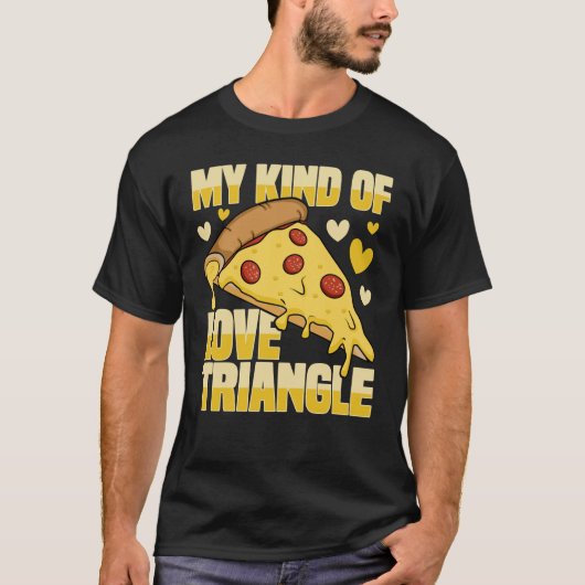 Mijn soort liefdesdriehoek - grappige Pizza T-shirt (Voorkant)