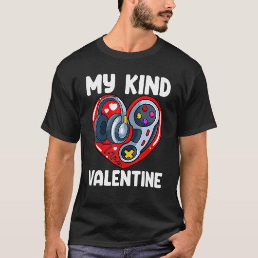 Mijn soort Valentijn Valentijnsdag gaming control T-shirt (Voorkant)