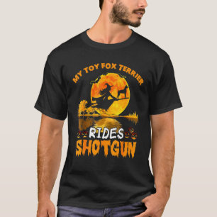 Mijn Speelgoed Fox Terrier Dog Rides Shotgun Witch T-shirt