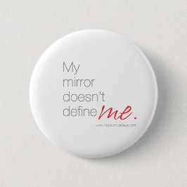 Mijn spiegel definieert me niet ronde button 5,7 cm