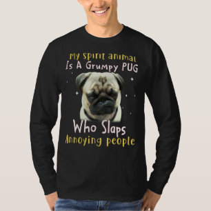 Mijn spirituele dier is een chagrijnige mopzak t-shirt