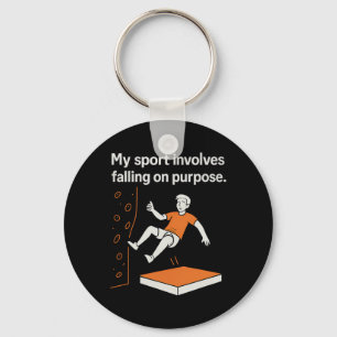 Mijn sport houdt in dat ik opzettelijk val Klim Hu Sleutelhanger