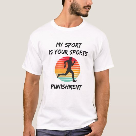 Mijn sport is je sportstraf marathonloper t-shirt (Voorkant)