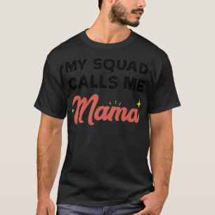 Mijn Squad noemt me mama Quote, beste alaca vriend T-shirt