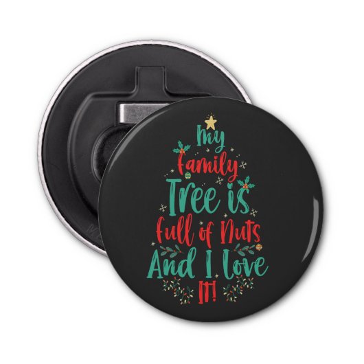 Mijn stamboom zit vol noten en ik hou ervan met Ke Button Flesopener (Voorkant)