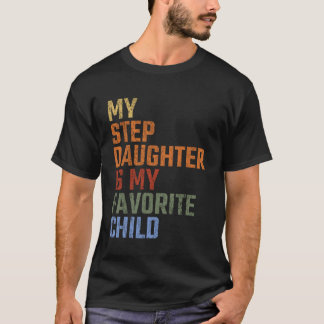 Mijn stiefdochter is mijn favoriete kind grappige  t-shirt
