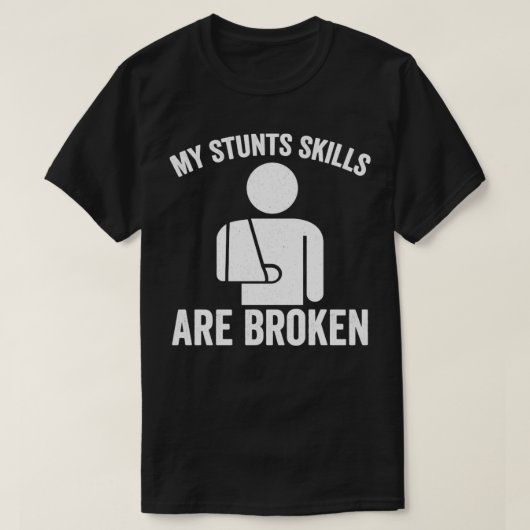 Mijn stompzinnige vaardigheden zijn gebroken t-shirt (Design voorkant)