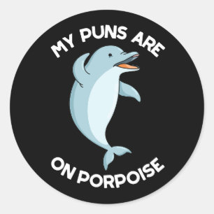 Mijn straf staat op Porpoise Funny Animal Pun Dark Ronde Sticker