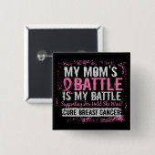 Mijn strijd om 2 borstkankermoeder vierkante button 5,1 cm (Voorkant /achterkant)