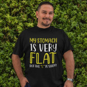 Mijn stroper is heel vlak t-shirt