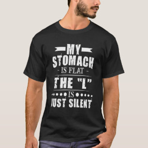 Mijn stroper is vlak en de L is gewoon stil T-shirt