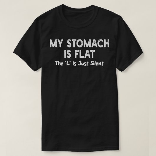 Mijn stroper is vlak en de L is gewoon stil T-shirt (Design voorkant)
