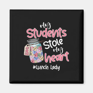 Mijn student stal mijn hart lunch Lady Valentine D Magneet