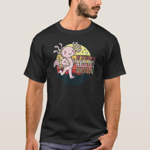 Mijn studenten Axolotl vragen Cute Axolotl Plush S T-shirt