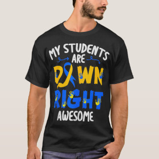 Mijn studenten hebben de juiste Geweldige T21-lera T-shirt