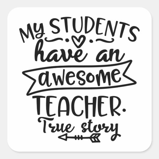 Mijn studenten hebben een Awesom-leraar Vierkante Sticker (Voorkant)
