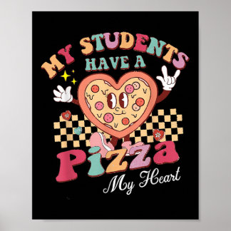 Mijn studenten hebben een pizza van mijn hartleraa poster