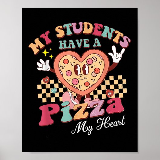 Mijn studenten hebben een pizza van mijn hartleraa poster (Voorkant)