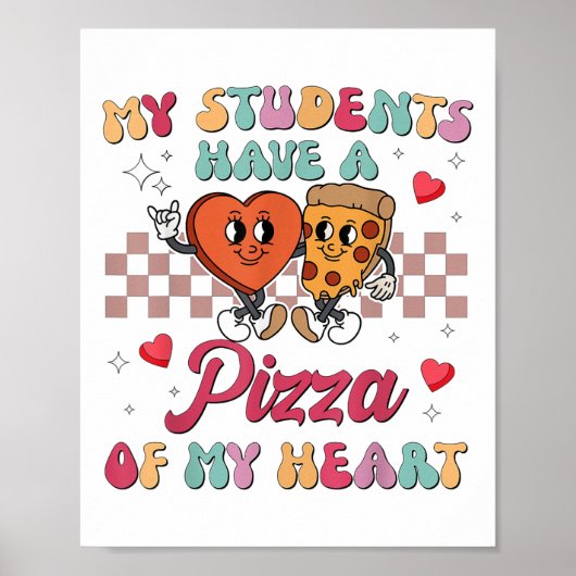 Mijn studenten hebben een pizza van mijn hartleraa poster (Voorkant)