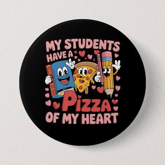 Mijn studenten hebben een pizza van mijn hartleraa ronde button 7,6 cm (Voorkant)