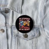 Mijn studenten hebben een pizza van mijn hartleraa ronde button 7,6 cm (In situ)