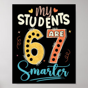 Mijn studenten zijn 67 dagen slimmer leraar poster
