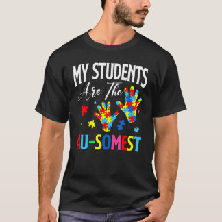 Mijn studenten zijn de Au Somest Sped Teacher Auti T-shirt