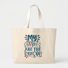 Mijn studenten zijn de reden grote tote bag