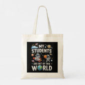 Mijn studenten zijn in deze ruimte wereld tote bag (Achterkant)