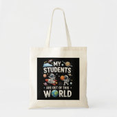 Mijn studenten zijn in deze ruimte wereld tote bag (Voorkant)