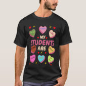Mijn studenten zijn leraar Valentijnsdag Snoep lie T-shirt (Voorkant)