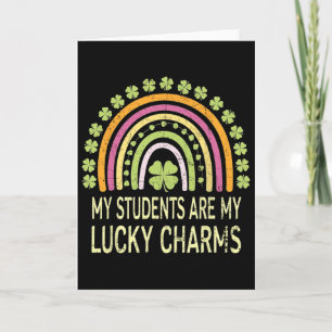 Mijn studenten zijn mijn Lucky Charms leraar St Pa Kaart