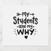 Mijn studenten zijn mijn reden sparkling wijnetiket (Enkel label)