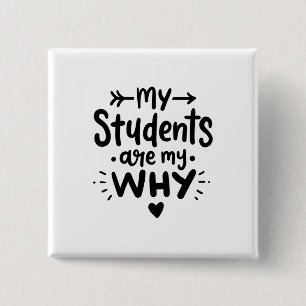 Mijn studenten zijn mijn reden vierkante button 5,1 cm