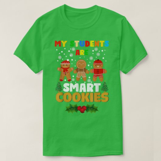 Mijn studenten zijn Smart Cookies leraar kerstcade T-shirt (Design voorkant)