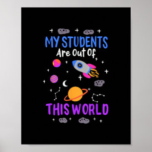 Mijn studenten zijn uit deze wereld - ruimtevaartd poster