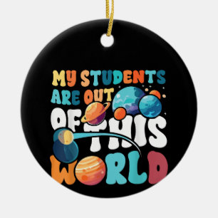 Mijn studenten zijn uit deze wereld van ruimtewete keramisch ornament