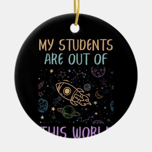 Mijn studenten zijn uit deze wereldleraar keramisch ornament (Voorkant)