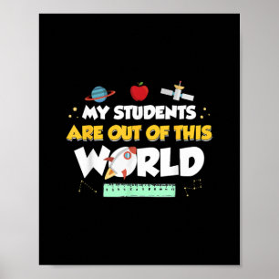 Mijn studenten zijn uit deze wereldruimtetechnicus poster