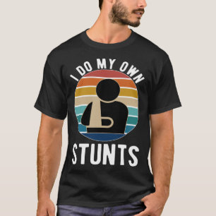 Mijn stunts pols chirurgie herstel na pols chirurg t-shirt